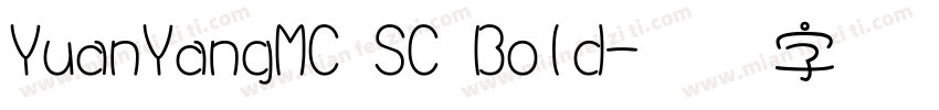 YuanYangMC SC Bold字体转换